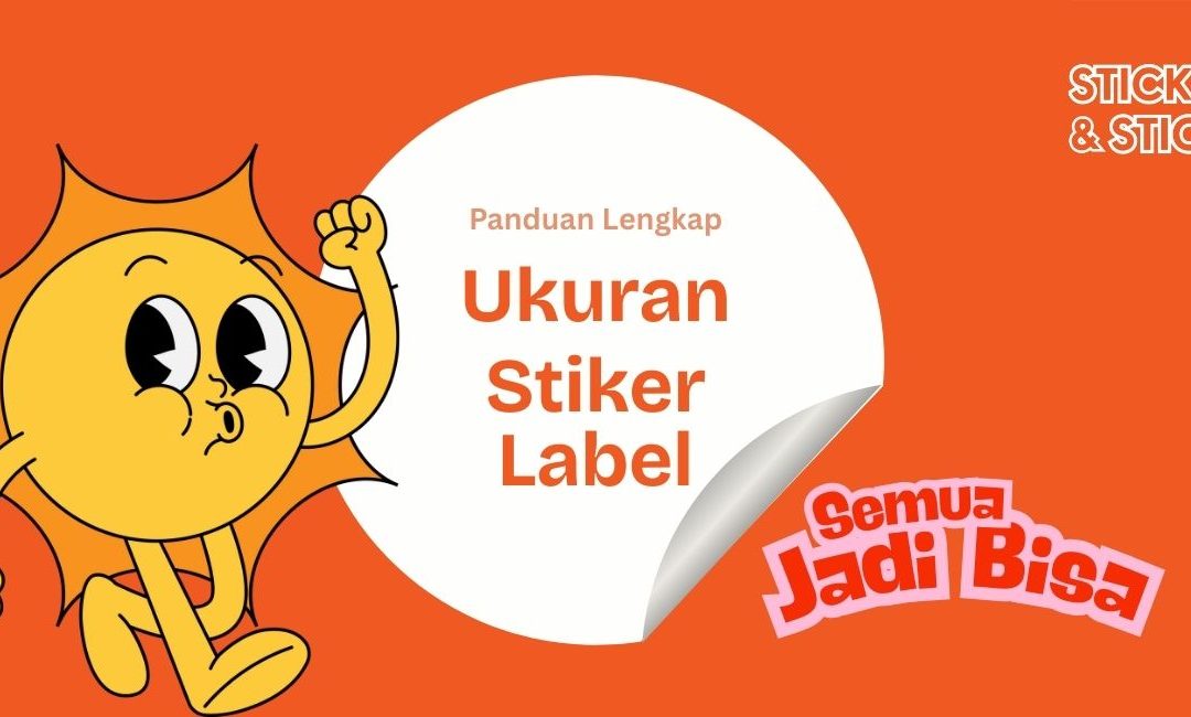 Ukuran Stiker Label untuk Berbagai Keperluan Bisnis