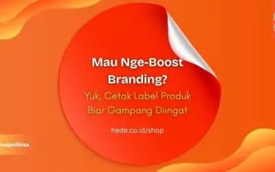 Mau Nge-Boost Branding? Yuk, Cetak Label Produk Biar Gampang Diingat